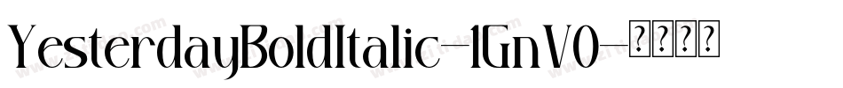 YesterdayBoldItalic-1GnV0字体转换