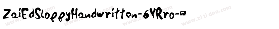 ZaiEdSloppyHandwritten-6YRro字体转换
