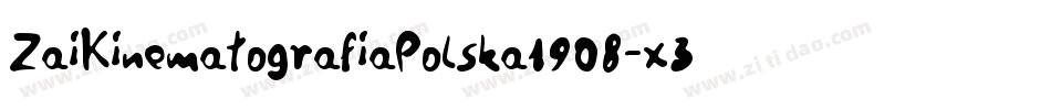 ZaiKinematografiaPolska1908-x3Rg0字体转换 ZaiKinematografiaPolska1908-x3Rg0字体转换