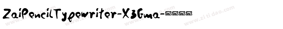 ZaiPencilTypewriter-X3Gma字体转换