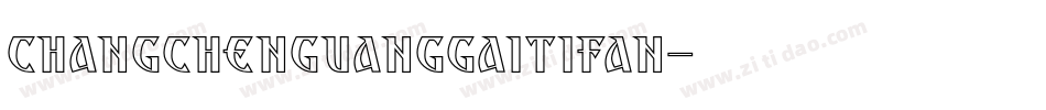 changchenguanggaitifan字体转换