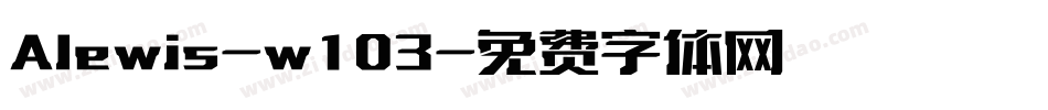 Alewis-w103字体转换