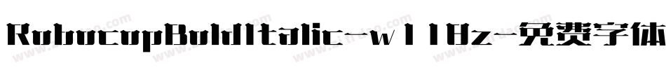 RobocopBoldItalic-w118z字体转换