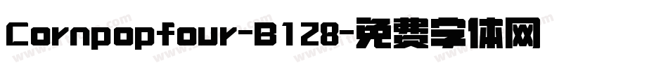 Cornpopfour-B128字体转换