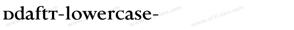 DdaftT-lowercase字体转换