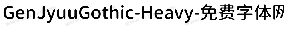 GenJyuuGothic-Heavy字体转换