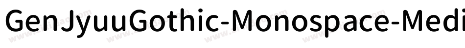 GenJyuuGothic-Monospace-Medium字体转换