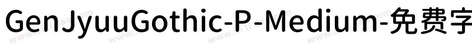 GenJyuuGothic-P-Medium字体转换