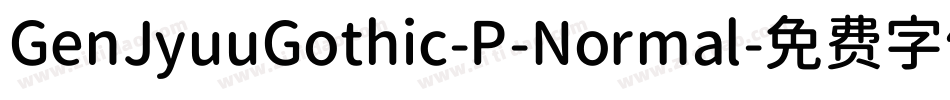 GenJyuuGothic-P-Normal字体转换