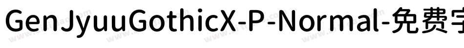GenJyuuGothicX-P-Normal字体转换