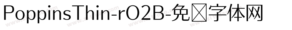 PoppinsThin-rO2B字体转换