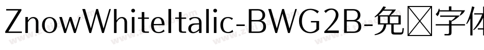 ZnowWhiteItalic-BWG2B字体转换