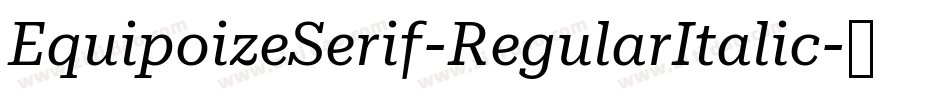 EquipoizeSerif-RegularItalic字体转换