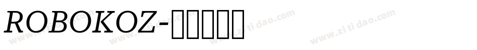 ROBOKOZ字体转换