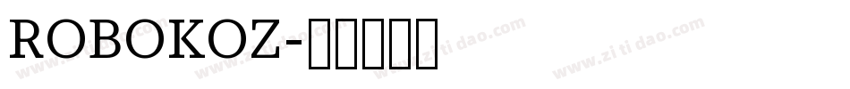 ROBOKOZ字体转换