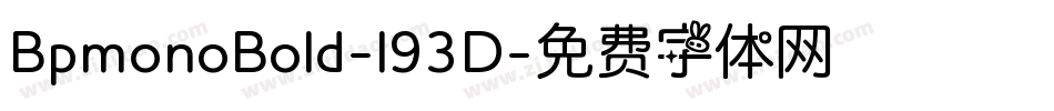 BpmonoBold-l93D字体转换