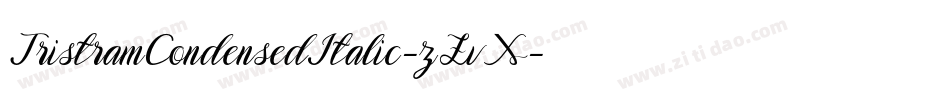 TristramCondensedItalic-zZvX字体转换