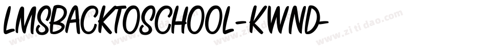LmsBackToSchool-KWnD字体转换