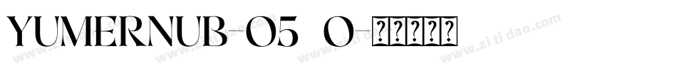 Yumernub-O59o字体转换