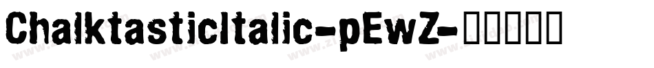 ChalktasticItalic-pEwZ字体转换