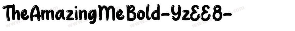 TheAmazingMeBold-YzEE8字体转换 TheAmazingMeBold-YzEE8字体转换