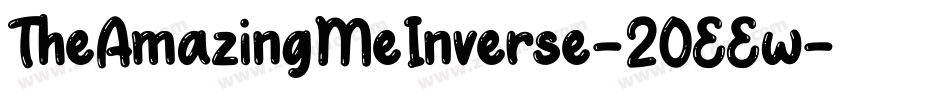 TheAmazingMeInverse-2OEEw字体转换 TheAmazingMeInverse-2OEEw字体转换