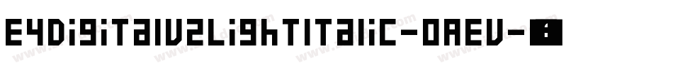 E4DigitalV2LightItalic-oAEV字体转换