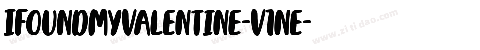 IFoundMyValentine-V1ne字体转换 IFoundMyValentine-V1ne字体转换