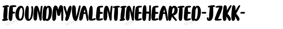 IFoundMyValentineHearted-JzKK字体转换