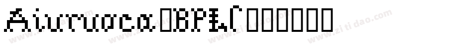 Aiuruoca-BPLl字体转换