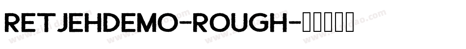 RetjehDemo-Rough字体转换