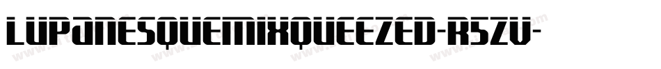 LupanesqueMixqueezed-R5zv字体转换