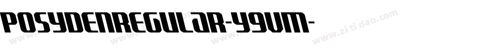 PosydenRegular-y9Vm字体转换