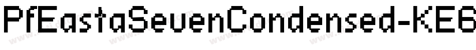 PfEastaSevenCondensed-KE6Z字体转换