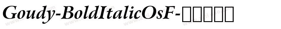 Goudy-BoldItalicOsF字体转换