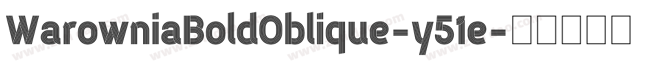 WarowniaBoldOblique-y51e字体转换