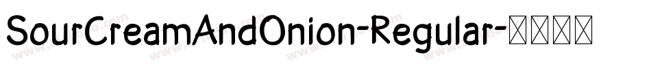 SourCreamAndOnion-Regular字体转换