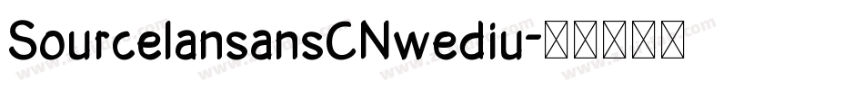 SourcelansansCNwediu字体转换