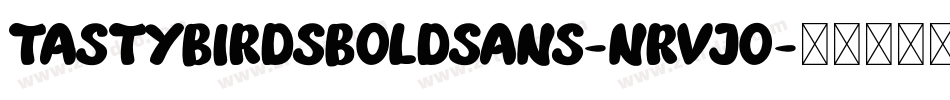 TastybirdsBoldsans-nRvJO字体转换