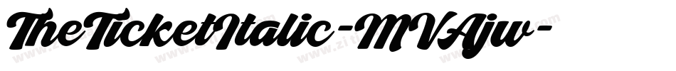 TheTicketItalic-MVAjw字体转换