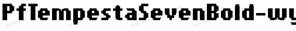 PfTempestaSevenBold-wywx字体转换