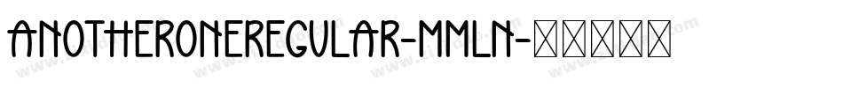 AnotherOneRegular-MMln字体转换