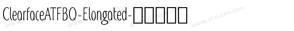 ClearfaceATFBQ-Elongated字体转换