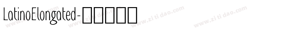 LatinoElongated字体转换