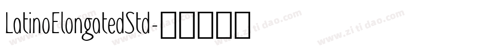 LatinoElongatedStd字体转换