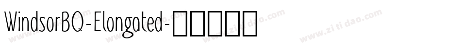 WindsorBQ-Elongated字体转换