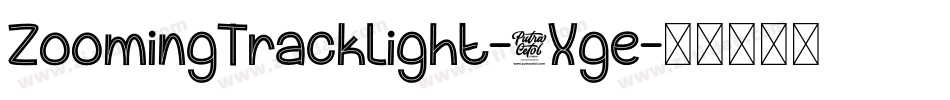 ZoomingTrackLight-2Xge字体转换