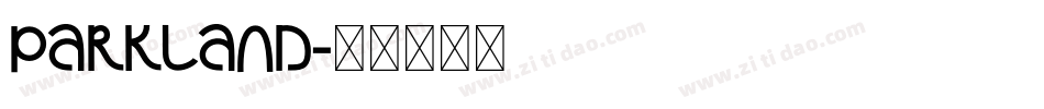 Parkland字体转换