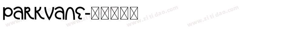 Parkvane字体转换