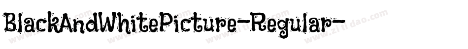 BlackAndWhitePicture-Regular字体转换